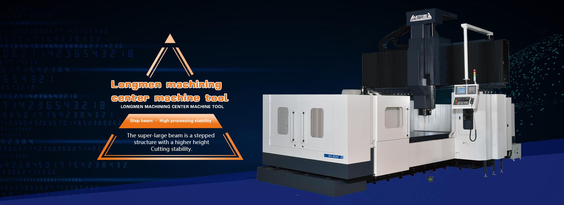Gantry machining center, vertical machining center, horizontal machining center, five-axis machining center